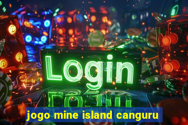 jogo mine island canguru